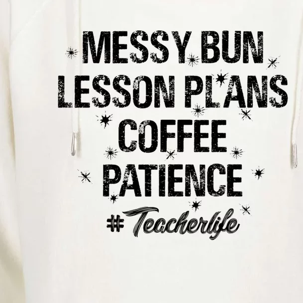 Messy Bun Lesson Plans Coffee Patience Teacher Day School Meaningful Gift Womens Funnel Neck Pullover Hood