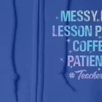 Messy Bun Lesson Plans Coffee Patience Teacher Day School Cool Gift Full Zip Hoodie