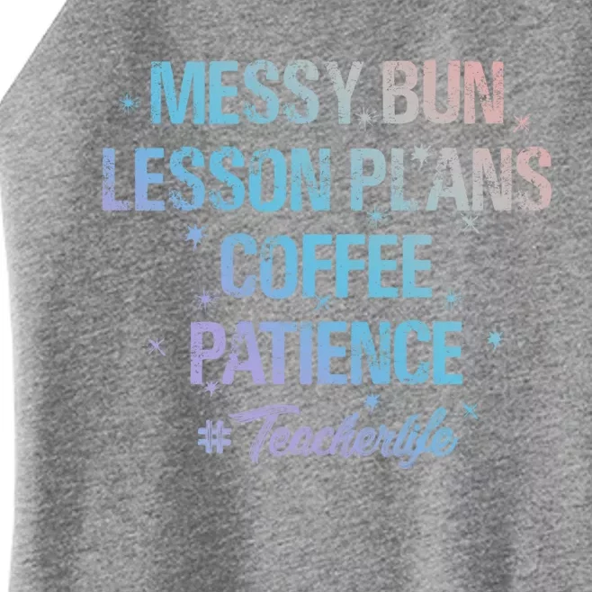 Messy Bun Lesson Plans Coffee Patience Teacher Day School Cool Gift Women’s Perfect Tri Rocker Tank