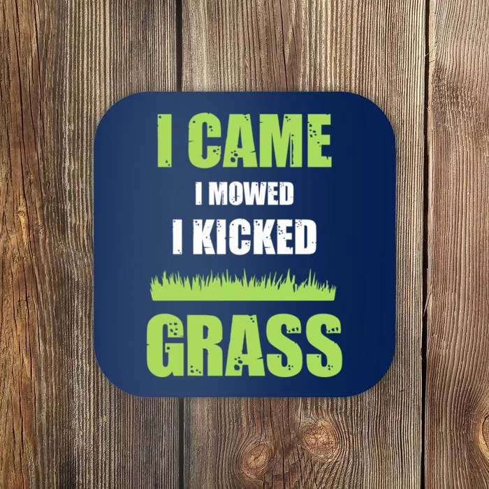 Mowing Business Lawn Mowers I Came I Mowed I Kicked Grass Coaster