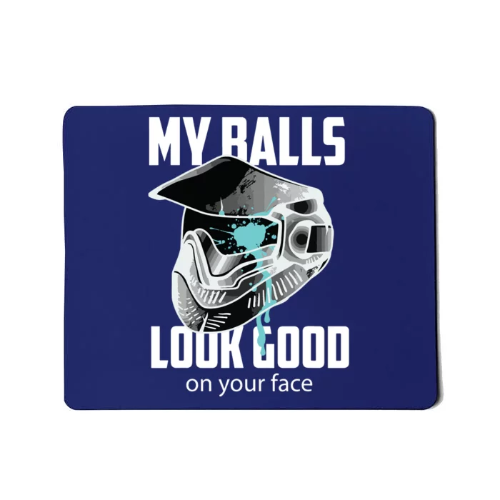 My Balls Look Good On Your Face Shooting Game Gift Mousepad