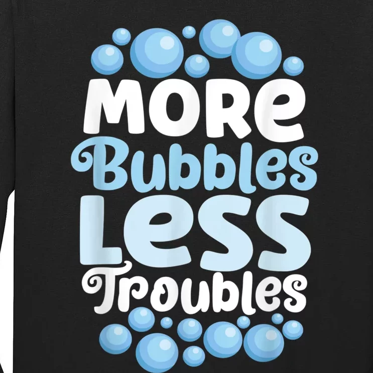 More Bubbles Less Troubles Homemade Soap Soapmaking Tall Long Sleeve T-Shirt