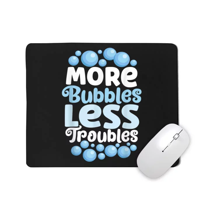 More Bubbles Less Troubles Homemade Soap Soapmaking Mousepad