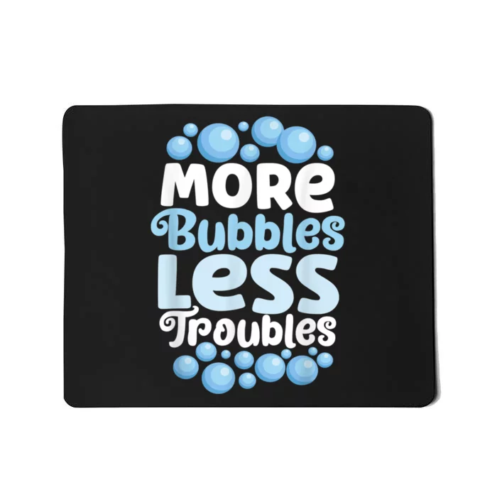 More Bubbles Less Troubles Homemade Soap Soapmaking Mousepad