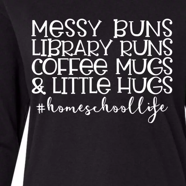 Messy Buns Library Runs Coffee And Hugs Homeschool Mom Gift Womens Cotton Relaxed Long Sleeve T-Shirt