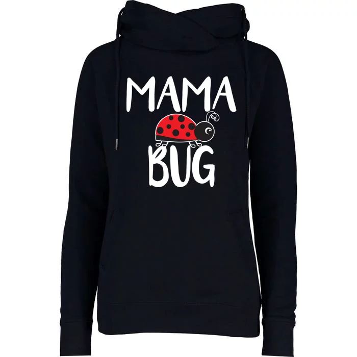 Mama Bug Ladybug Mom Funny Womens Funnel Neck Pullover Hood