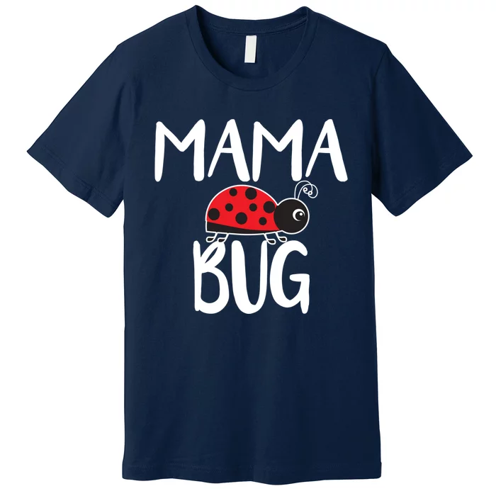 Mama Bug Ladybug Mom Funny Premium T-Shirt