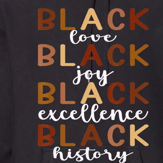 Melanin Black Love Joy Pride History Excellence Month Premium Hoodie