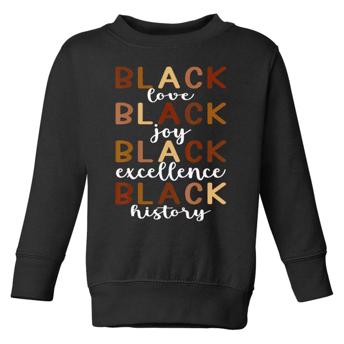 Melanin Black Love Joy Pride History Excellence Month Toddler Sweatshirt