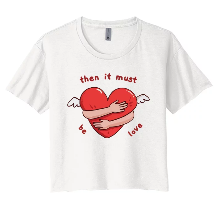 Must Be Love Baby Must Be Love Women's Crop Top Tee