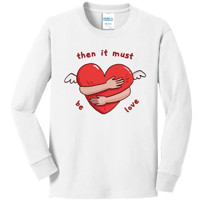 Must Be Love Baby Must Be Love Kids Long Sleeve Shirt