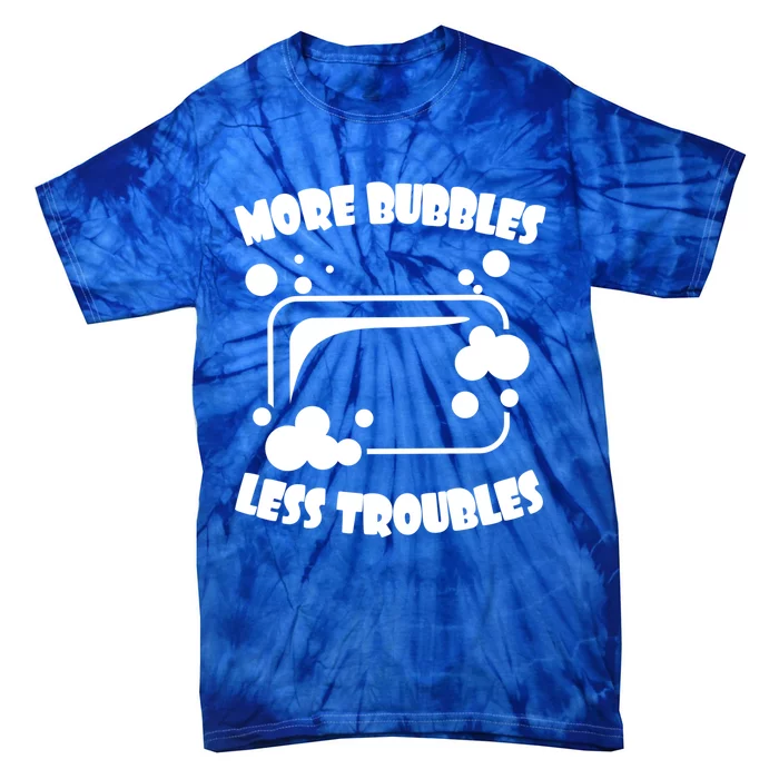 More Bubbles Less Troubles Soap Making Soap Maker Homemade Cool Gift Tie-Dye T-Shirt