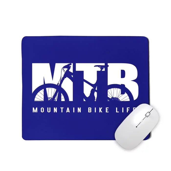 Mountain Bike Life Mtb Cool Gift Mousepad