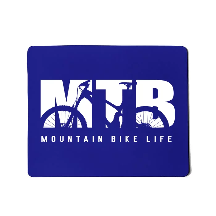 Mountain Bike Life Mtb Cool Gift Mousepad