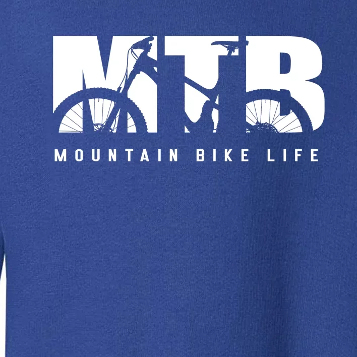 Mountain Bike Life Mtb Cool Gift Toddler Sweatshirt