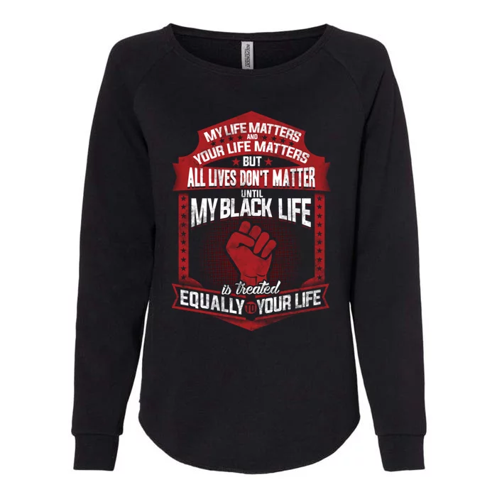 My Black Life Matter Gift Womens California Wash Sweatshirt