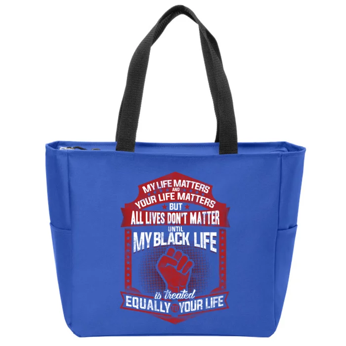 My Black Life Matter Gift Zip Tote Bag