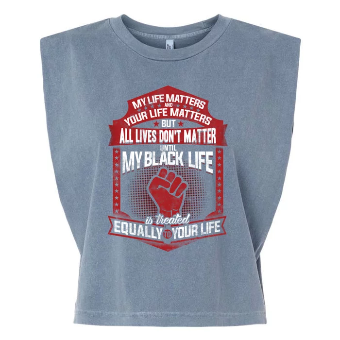 My Black Life Matter Gift Garment-Dyed Women's Muscle Tee