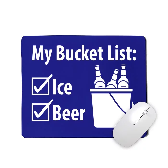 My Bucket List: Ice And Beer Gift Mousepad