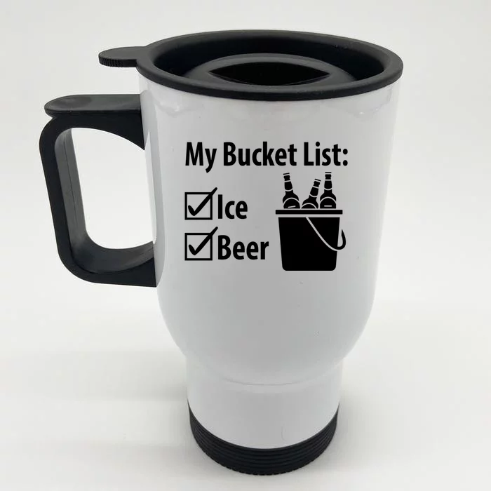 My Bucket List: Ice And Beer Gift Front & Back Stainless Steel Travel Mug