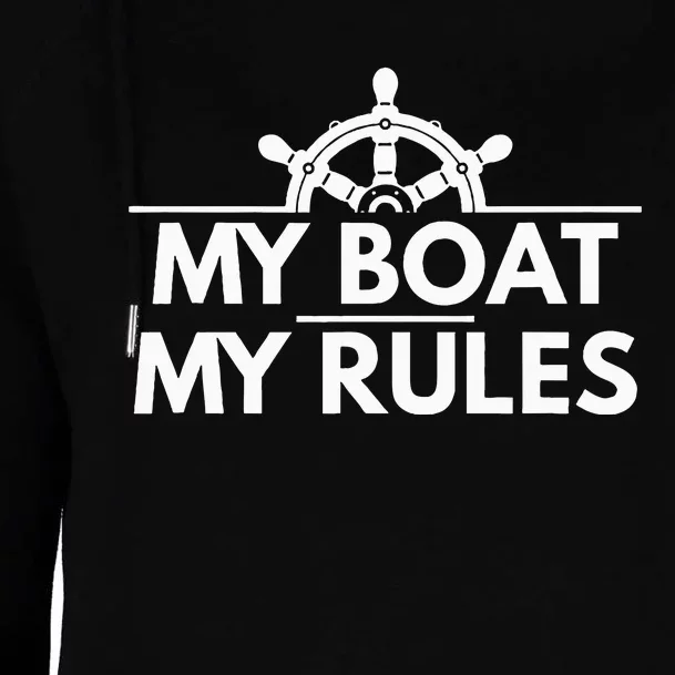 My Boat My Rules Funny Captain Gift Womens Funnel Neck Pullover Hood