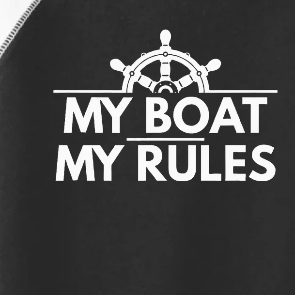 My Boat My Rules Funny Captain Gift Toddler Fine Jersey T-Shirt