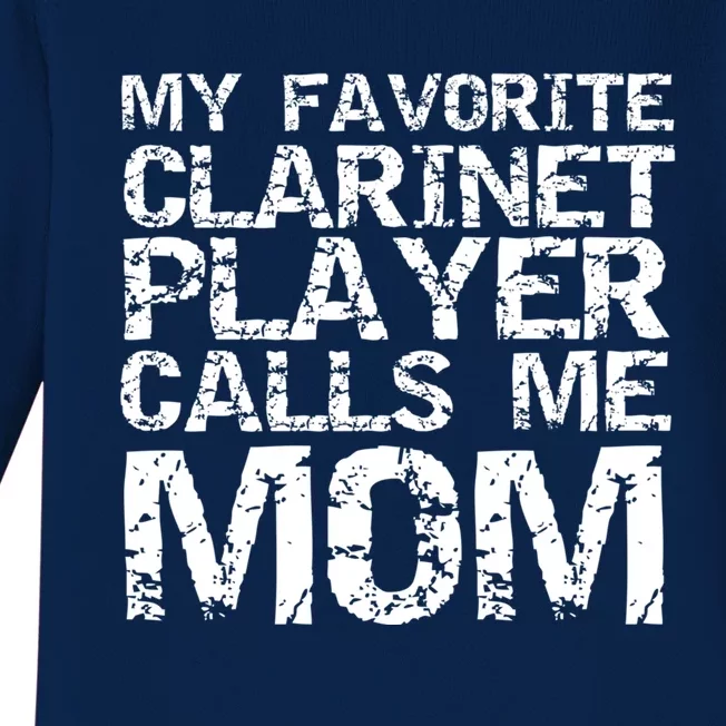 Marching Band Mom My Favorite Clarinet Player Calls Me Mom Gift Baby Long Sleeve Bodysuit