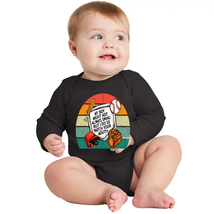 My Boy Might Not Always Swing But I Do So Watch Your Mouth Baby Long Sleeve Bodysuit