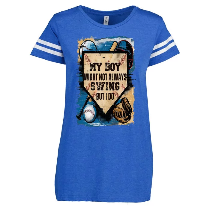 My Boy Might Not Always Swing But I Will Baseball Mom Dad Enza Ladies Jersey Football T-Shirt