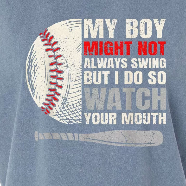 My Boy Might Not Always Swing But I Do So Watch Your Mouth Garment-Dyed Women's Muscle Tee