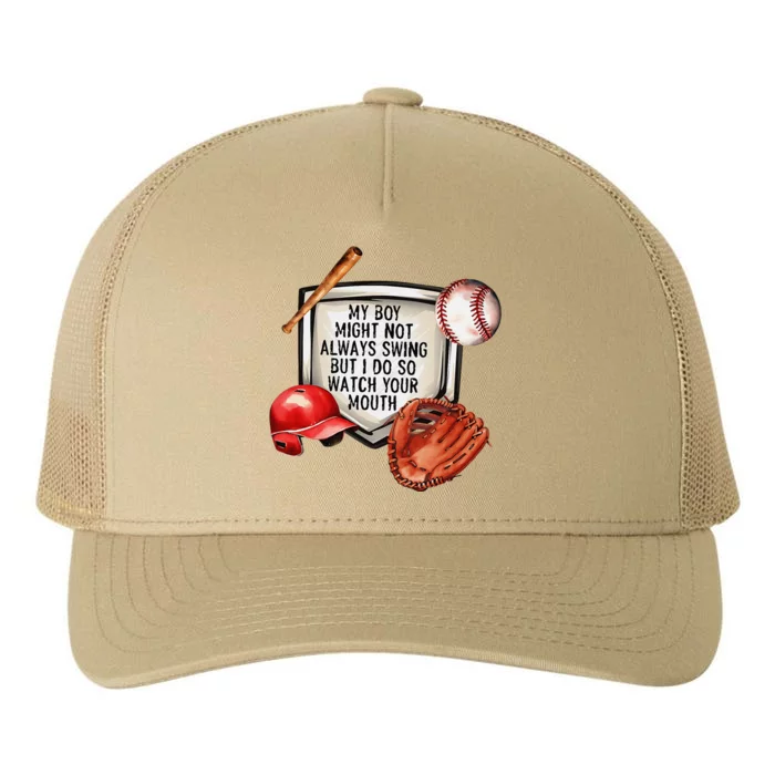 My Boy Might Not Always Swing But I Do So Watch Your Mouth Yupoong Adult 5-Panel Trucker Hat