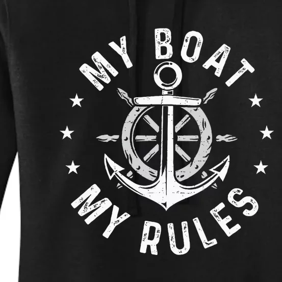 My Boat My Rules Boating Sailing Boat Captain Motorboating Women's Pullover Hoodie