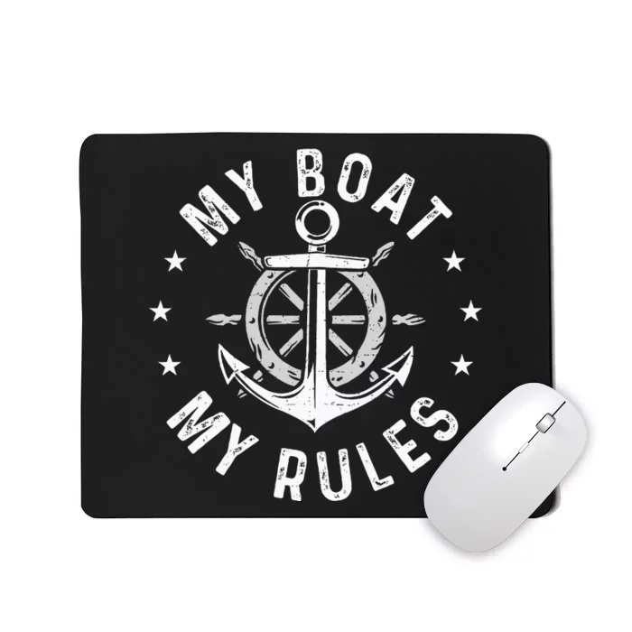 My Boat My Rules Boating Sailing Boat Captain Motorboating Mousepad