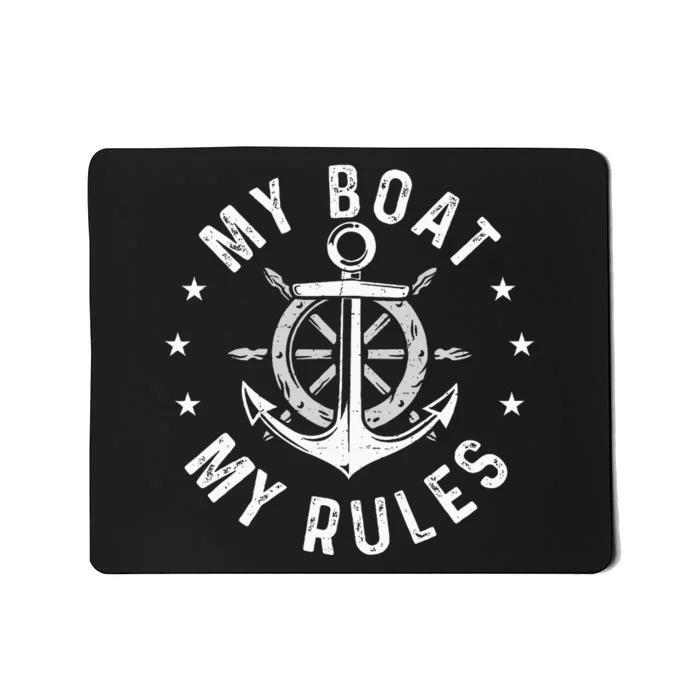 My Boat My Rules Boating Sailing Boat Captain Motorboating Mousepad