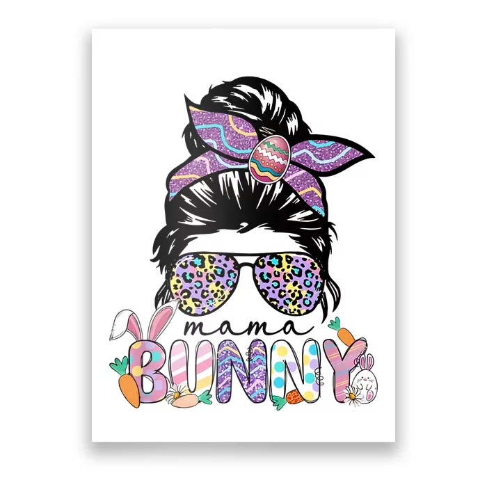 Messy Bun Mama Bunny Easter Bunny Rabbit Mom Easter Eggs Hunt Poster