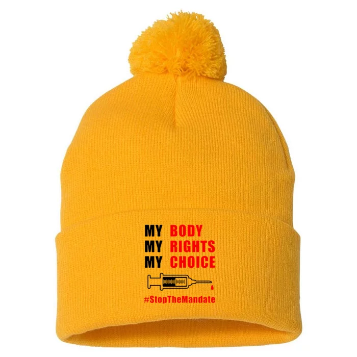 My Body My Rights My Choice Stop The Mandate Pom Pom 12in Knit Beanie