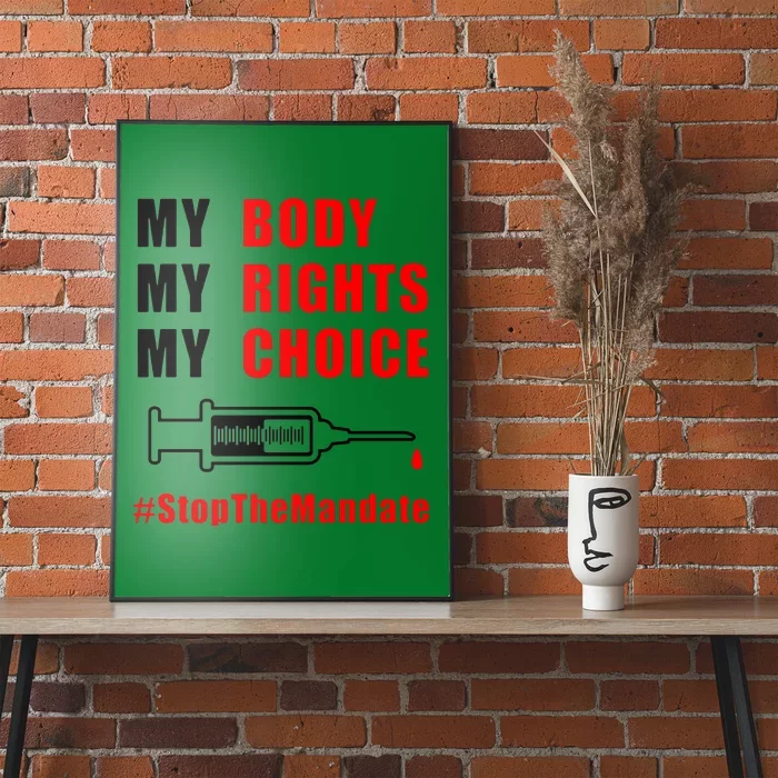 My Body My Rights My Choice Stop The Mandate Poster