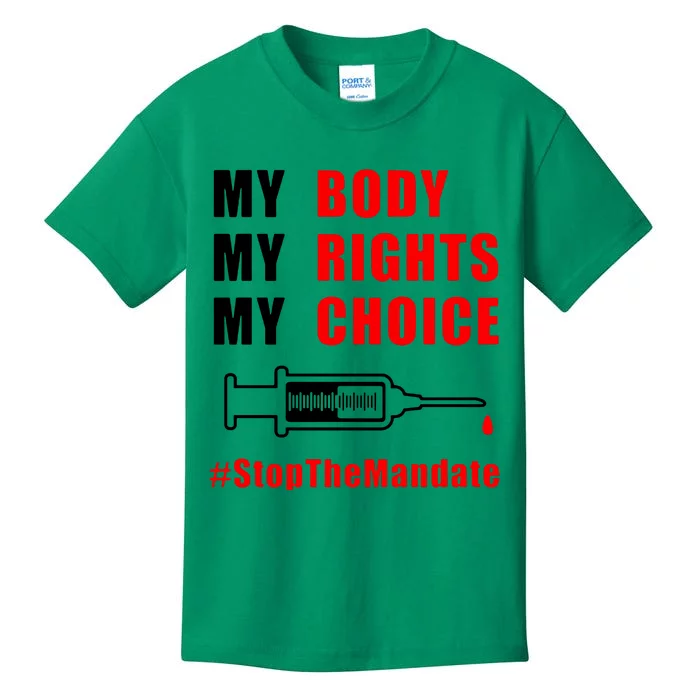 My Body My Rights My Choice Stop The Mandate Kids T-Shirt