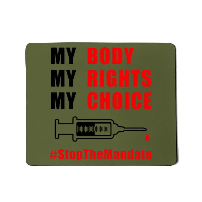 My Body My Rights My Choice Stop The Mandate Mousepad