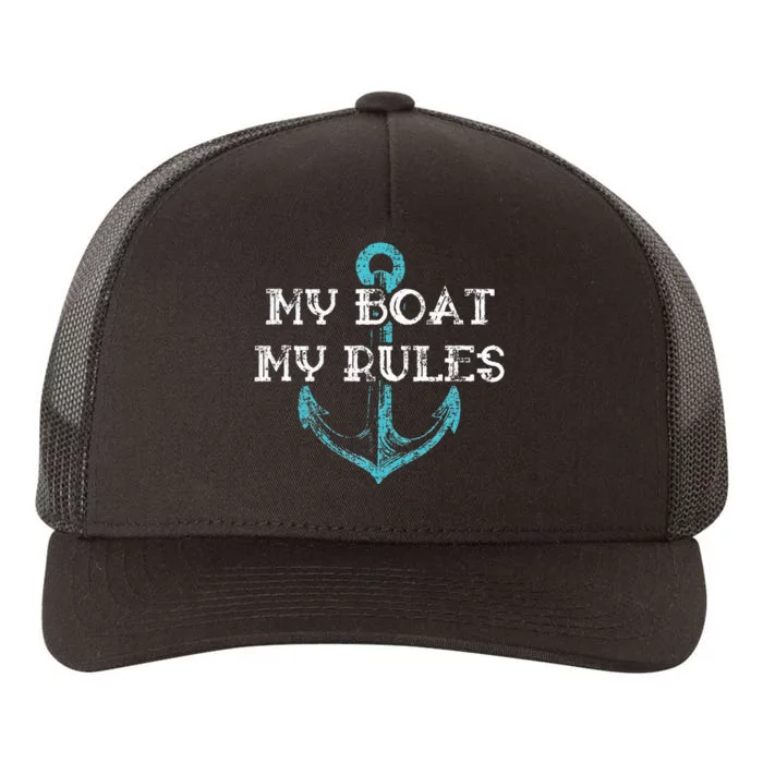 My Boat My Rules Captain Boater Boating Pontoon Gift Yupoong Adult 5-Panel Trucker Hat