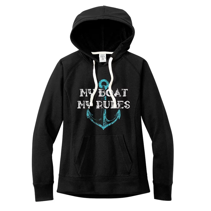 My Boat My Rules Captain Boater Boating Pontoon Gift Women's Fleece Hoodie