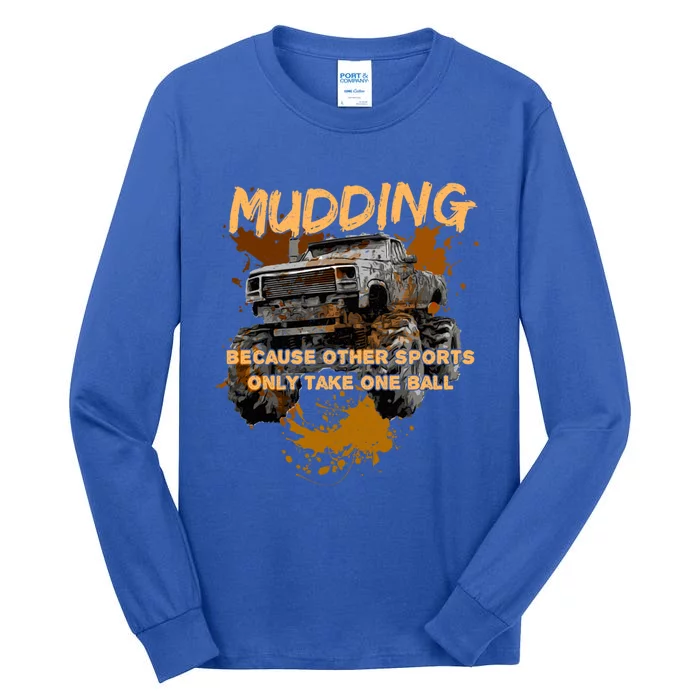 Mud Bogging Mudding Mud Racing Fan Gift Tall Long Sleeve T-Shirt