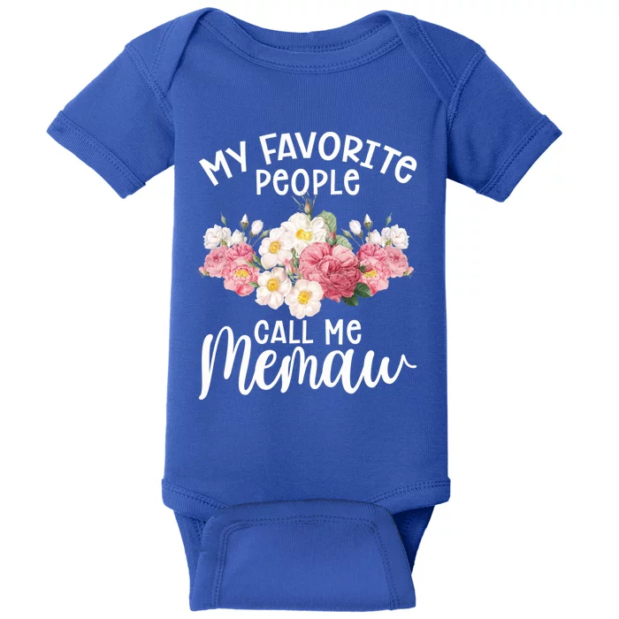 Memaw Best Memaw My Favorite People Call Me Memaw Gift Baby Bodysuit