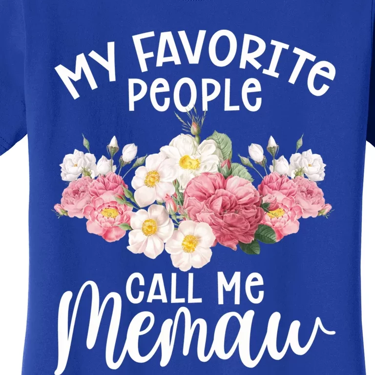 Memaw Best Memaw My Favorite People Call Me Memaw Gift Women's T-Shirt