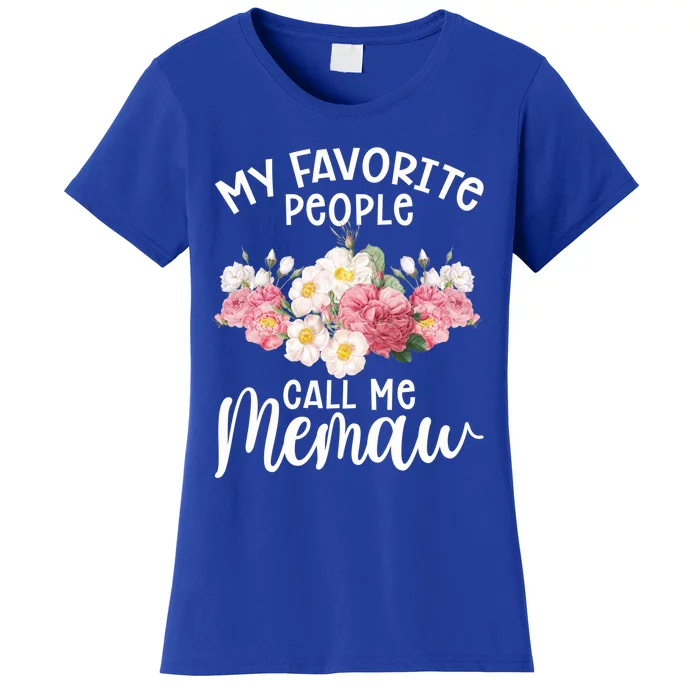 Memaw Best Memaw My Favorite People Call Me Memaw Gift Women's T-Shirt