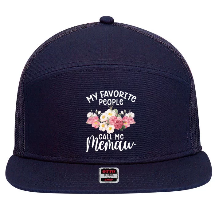 Memaw Best Memaw My Favorite People Call Me Memaw Gift 7 Panel Mesh Trucker Snapback Hat