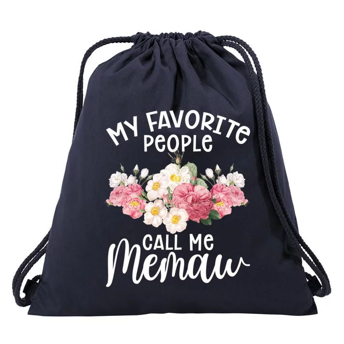 Memaw Best Memaw My Favorite People Call Me Memaw Gift Drawstring Bag