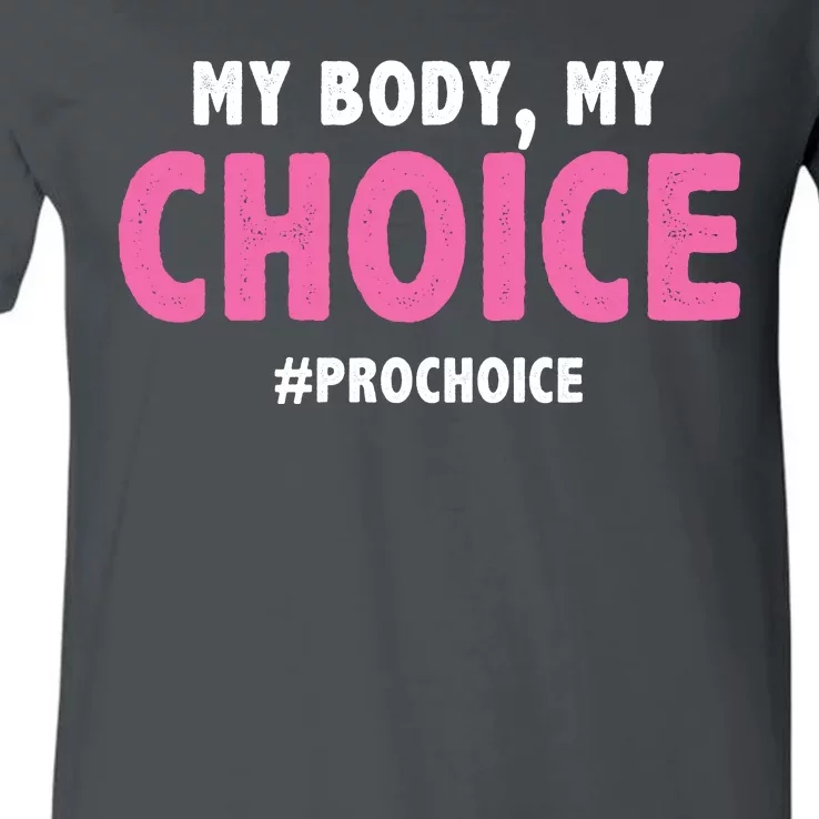 My Body My Choice Pro Choice V-Neck T-Shirt