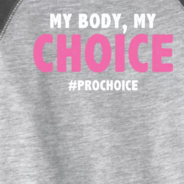 My Body My Choice Pro Choice Toddler Fine Jersey T-Shirt