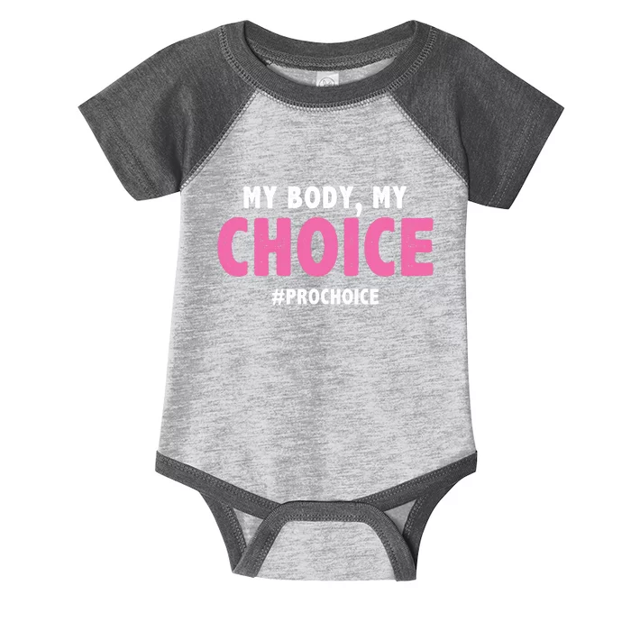 My Body My Choice Pro Choice Infant Baby Jersey Bodysuit